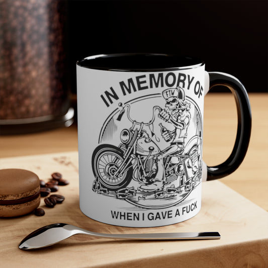 In Memory of When I Gave a F Forever Two Wheels Accent Coffee Mug, 11oz