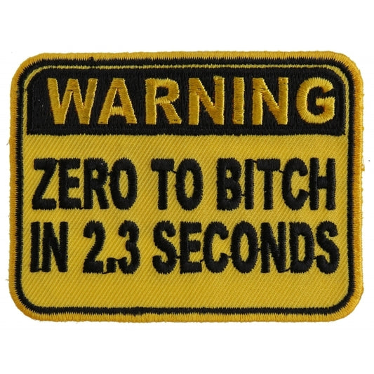 Warning Zero To Bitch In 2 Seconds Funny Patch