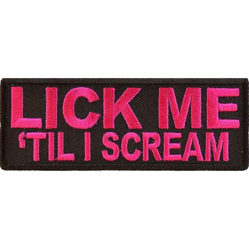 Lick Me Til I Scream Patch