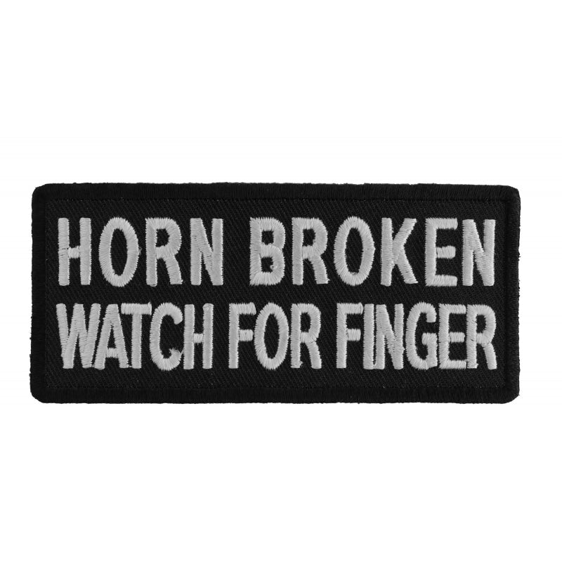 Horn Broken Watch For Finger Funny Biker Saying Patch
