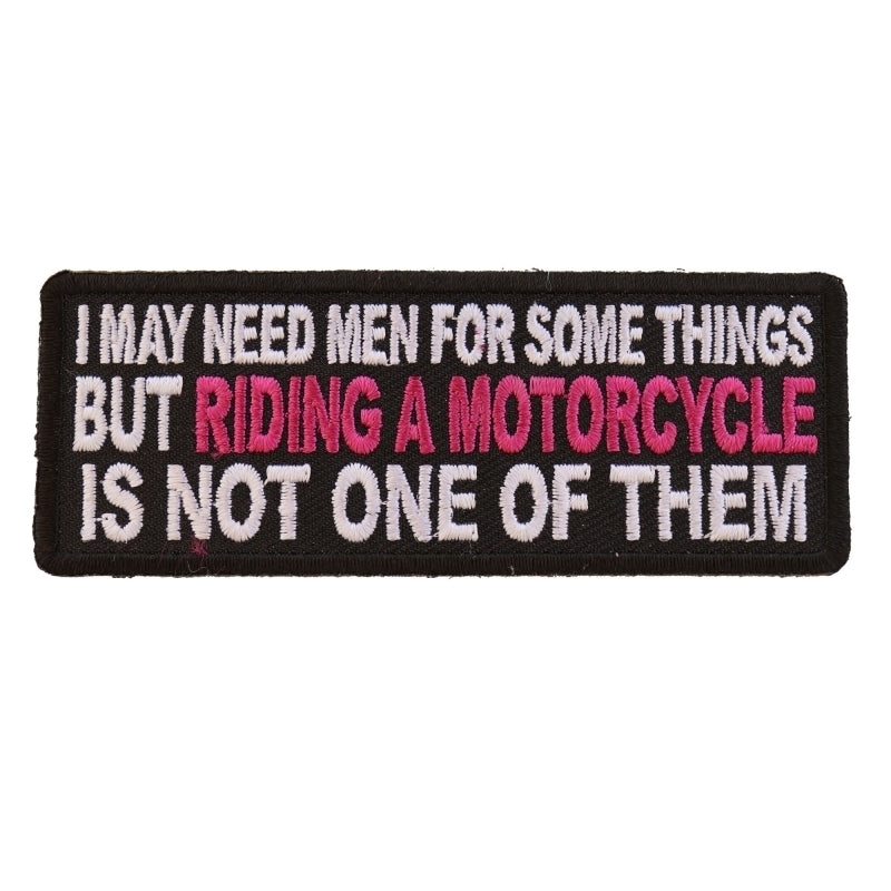 I May Need Men For Somethings But Riding A Motorcycle Is Not On