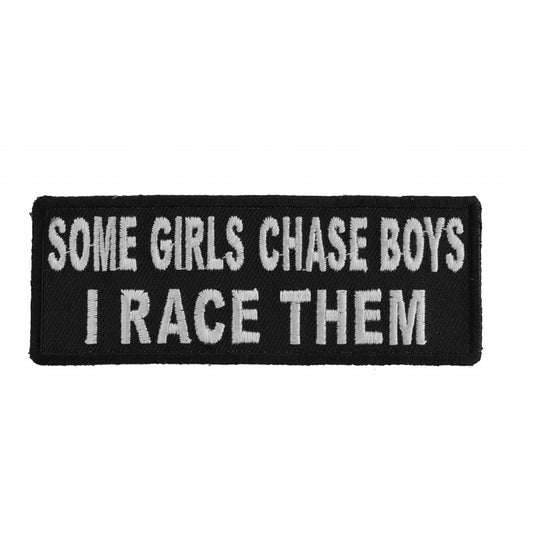 Some Girls Chase Boys I Race Them Funny Lady Biker Patch