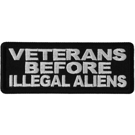 Veterans Before Illegal Aliens Patriotic Iron on Patch